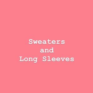 Sweaters and Long Sleeves